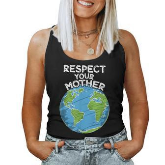 Earth Day Everyday Respect Your Mother Women Tank Top Basic Casual Daily Weekend Graphic - Thegiftio UK