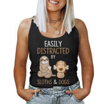Easily Distracted By Sloths And Dogs Sloth Lover Women Tank Top | Mazezy