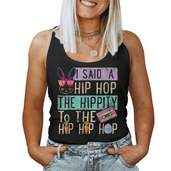 Womens Easter Day I Said Hip The Hippity To Hop Hip Hop Bunny Women Tank Top | Mazezy