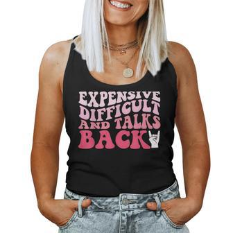 Expensive Difficult And Talks Back Mom Life Women Tank Top | Mazezy