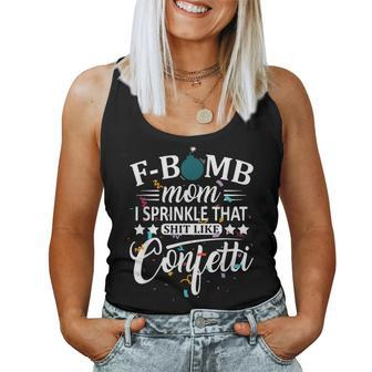 F Bomb Mom I Sprinkle That Like Confetti Funny Mothers Day Women Tank Top Basic Casual Daily Weekend Graphic - Seseable