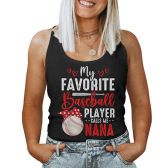 My Favorite Baseball Player Calls Me Nana Heart Baseball Women Tank Top | Mazezy