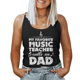 My Favorite Music Teacher Calls Me Dad Best Father Women Tank Top | Mazezy UK