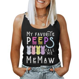 My Favorite Peeps Call Me Memaw Grandma Mom Easter Peep Fun Women Tank Top | Mazezy