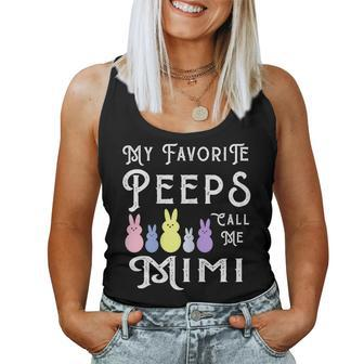 My Favorite Peeps Call Me Mimi Mom Easter Basket Stuffer Women Tank Top | Mazezy