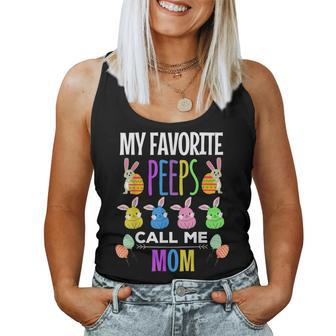 My Favorite Peeps Call Me Mom Aunt Easter Basket Stuffer Women Tank Top | Mazezy