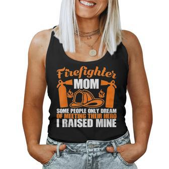 Firefighter Mom Some People Only Dream Of Meeting Their Hero Women Tank Top Basic Casual Daily Weekend Graphic - Seseable