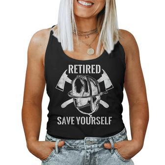 Firefighter Retired Save Yourself Women Tank Top Basic Casual Daily Weekend Graphic - Seseable