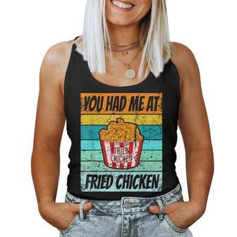 You Had Me At Fried Chicken Fast Food Men Women Kids Women Tank Top | Mazezy