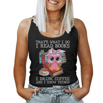 Funny Owl I Read Books Apparel Drink Coffee And I Know Thing Women Tank Top Basic Casual Daily Weekend Graphic - Seseable