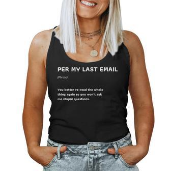 Funny Per My Last Email Office Humor Sarcastic Office Quote Women Tank Top Basic Casual Daily Weekend Graphic - Seseable