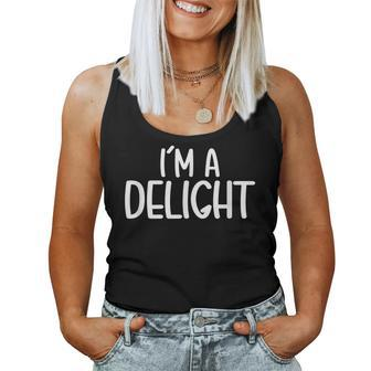 Funny Sarcastic Funny Friend Saying Joke Im A Delight Women Tank Top Basic Casual Daily Weekend Graphic - Seseable