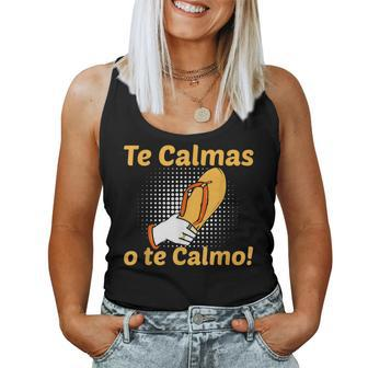 Funny Spanish Mother Mom Expression Te Calmas O Te Calmo  Women Tank Top Basic Casual Daily Weekend Graphic