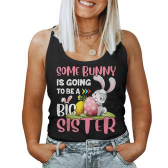 Girls Some Bunny Is Going To Be A Big Sister Easter Family Women Tank Top | Mazezy