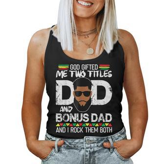 God ed Two Titles Dad And Bonus Dad Black Man Father Day Women Tank Top | Mazezy