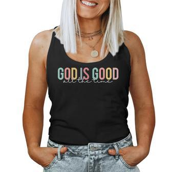 God Is Good All The Time Christian Faith Worship Men Women Women Tank Top | Mazezy