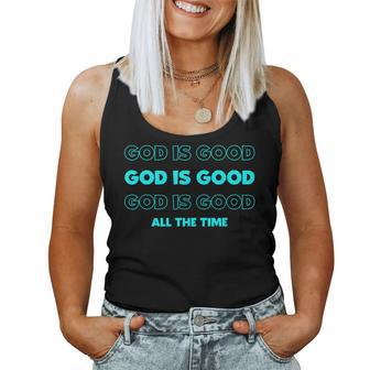 God Is Good All The Time Fun Church Christian Preacher Blue Women Tank Top | Mazezy