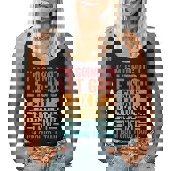 Womens Im Going To Let God Fix It If I Fix It Im Going To Jail Women Tank Top | Mazezy