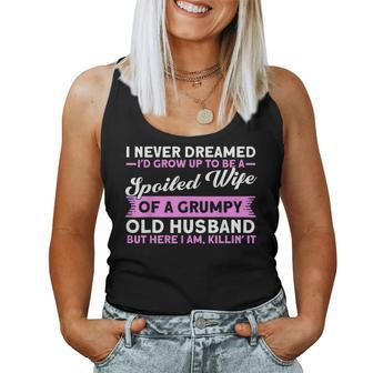 Grumpy Old Husband Spoiled Wife Of Grumpy Old Husband Women Tank Top | Mazezy