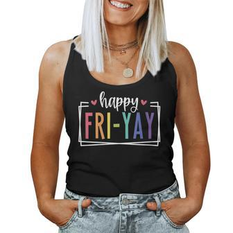 Womens Happy Fri-Yay Friday Lovers Fun Teacher Tgif Women Tank Top | Mazezy