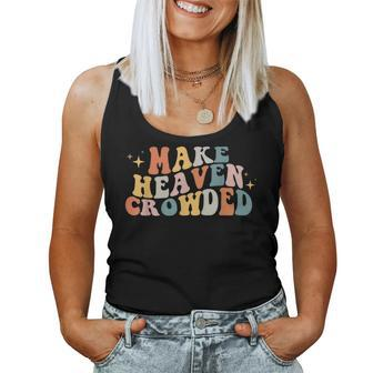 Make Heaven Crowded Christian Religion Beliver Women Tank Top | Mazezy