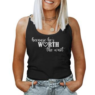 Because Hes Worth The Wait Air Force Wife Marine Wife Women Tank Top | Mazezy
