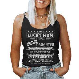 I Am A Lucky Mom I Have A Stubborn Daughter Funny Women Tank Top Basic Casual Daily Weekend Graphic - Seseable