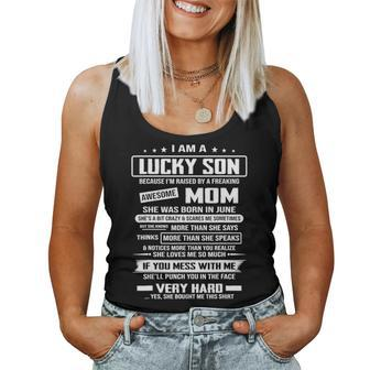I Am A Lucky Son Raised By A Freaking Awesome Mom June Women Tank Top Basic Casual Daily Weekend Graphic - Seseable