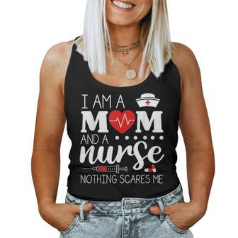 I Am A Mom And A Nurse Nothing Scares Me Funny Nurse V2 Women Tank Top Basic Casual Daily Weekend Graphic - Seseable