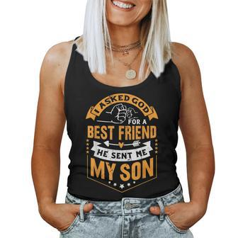 I Asked God For A Best Friend He Sent Me My SonFathers Day Women Tank Top Basic Casual Daily Weekend Graphic - Thegiftio UK