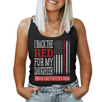 I Back The Red For My Daughter Firefighters Mom Fire Mother Women Tank Top Basic Casual Daily Weekend Graphic - Seseable