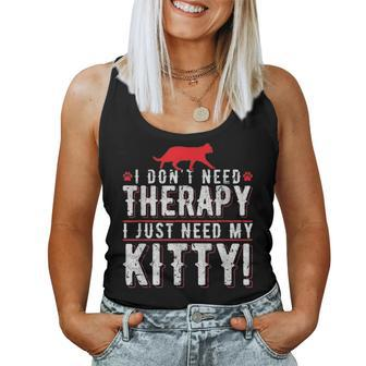 I Dont Need Therapy I Just Need My Kitty Men Women Mom Dad Women Tank Top Basic Casual Daily Weekend Graphic - Seseable