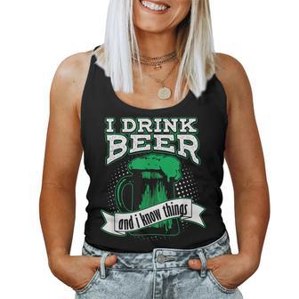 I Drink Beer And I Know Things Funny Green Drinking T Women Tank Top Basic Casual Daily Weekend Graphic | Seseable CA