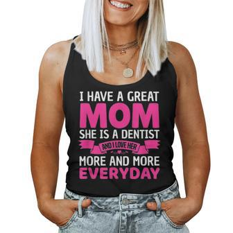 I Have A Great Mom She Is A Dentist Mothers Day Women Tank Top Basic Casual Daily Weekend Graphic - Seseable