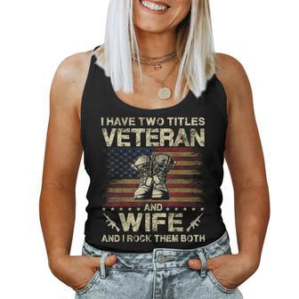 I Have Two Titles Veteran And Wife | Veteran Wife Women Tank Top Basic Casual Daily Weekend Graphic - Seseable