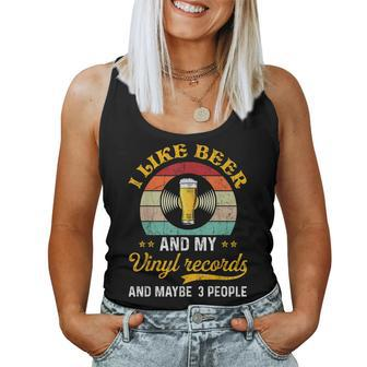 I Like Beer And My Vinyl Records And Maybe 3 People Funny Women Tank Top Basic Casual Daily Weekend Graphic - Seseable