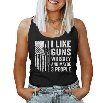 I Like Guns Whiskey And Maybe 3 People - Funny Gun Joke Usa Women Tank Top Basic Casual Daily Weekend Graphic - Seseable