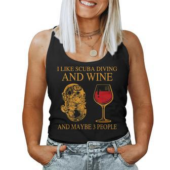 I Like Scuba Diving And Wine And Maybe 3 People Funny Women Tank Top Basic Casual Daily Weekend Graphic - Seseable
