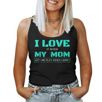I Love It When My Mom Lets Me Play Video Games V3 Women Tank Top Basic Casual Daily Weekend Graphic - Seseable