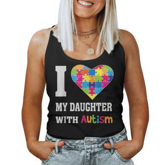 I Love My Daughter With Autism Proud Mom Dad Parent Women Tank Top Basic Casual Daily Weekend Graphic - Seseable