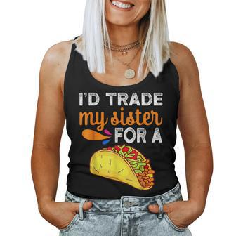 Id Trade My Sister For A Taco Taco Cinco De Mayo Boys Women Tank Top | Mazezy