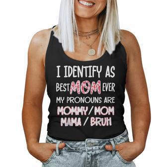 I Identify As Best Mom Ever - For Womens Women Tank Top | Mazezy
