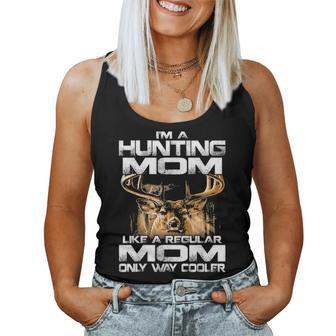 Im A Hunting Mom Like A Regular Mom Only Way Cooler Women Tank Top Basic Casual Daily Weekend Graphic - Seseable