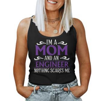 Im A Mom And An Engineer Nothing Scares Me Cute Gift Women Tank Top Basic Casual Daily Weekend Graphic - Seseable