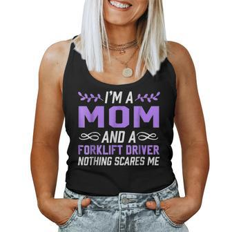 Im A Mom & Forklift Driver Nothing Scares Me Women Tank Top Basic Casual Daily Weekend Graphic - Seseable