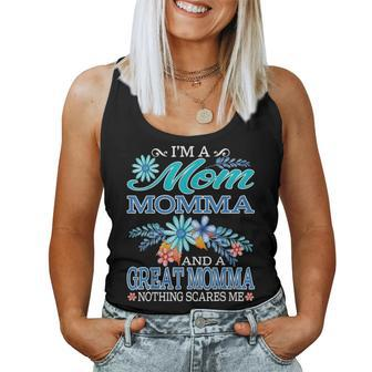 Im A Mom Momma And A Great Momma Nothing Scares Me Women Tank Top Basic Casual Daily Weekend Graphic - Seseable