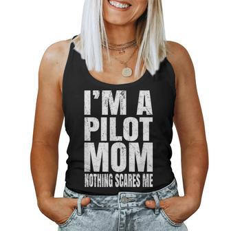 Im A Pilot Mom Nothing Scares Me Airline Pilots Retirement Women Tank Top Basic Casual Daily Weekend Graphic - Seseable