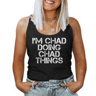 Im Chad Doing Chad Things Funny Christmas Gift Idea Women Tank Top Basic Casual Daily Weekend Graphic - Seseable