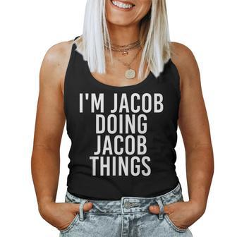 Im Jacob Doing Jacob Things Funny Christmas Gift Idea Women Tank Top Basic Casual Daily Weekend Graphic - Seseable