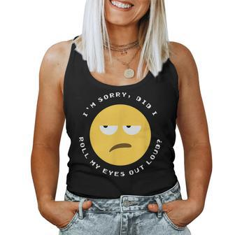 Im Sorry Did I Roll My Eyes Out Loud - Funny Sarcastic Face Women Tank Top Basic Casual Daily Weekend Graphic - Seseable